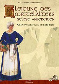 Kleidung des Mittelalters selbst anfertigen Frau