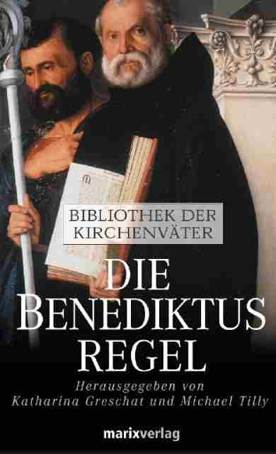 Die Benediktusregel
